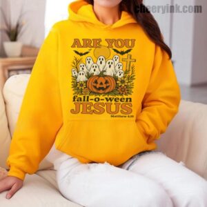 Hoodie Are You Fall O Ween Jesus 10