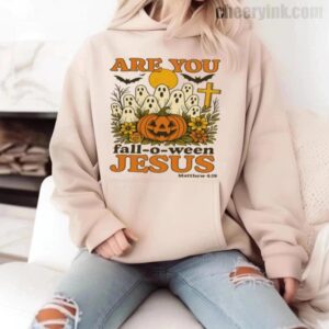 Hoodie Are You Fall O Ween Jesus 12