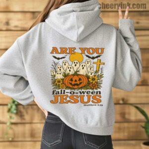Hoodie Are You Fall O Ween Jesus 14