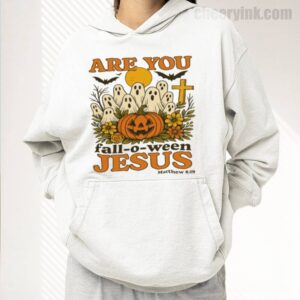 Hoodie Are You Fall O Ween Jesus 17