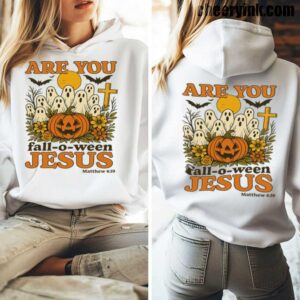 Hoodie Are You Fall O Ween Jesus 5