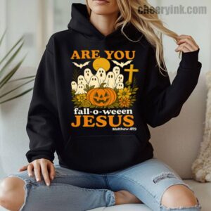 Hoodie Are You Fall O Ween Jesus 8