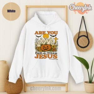 Hoodie Are You Fall O Ween Jesus