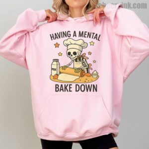 Hoodie Having A Mental Bake Down 2