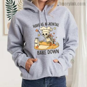Hoodie Having A Mental Bake Down 21