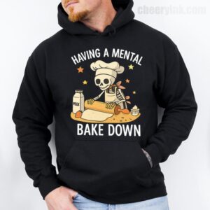 Hoodie Having A Mental Bake Down 28