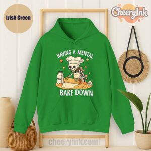 Hoodie Having A Mental Bake Down Irish