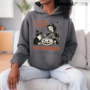 Hoodie It S Never Too Early For Halloween 9