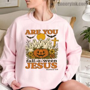 Sweatshirt Are You Fall O Ween Jesus 11