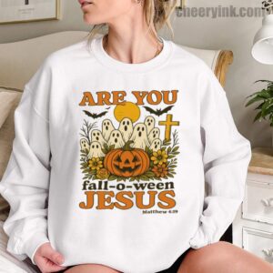 Sweatshirt Are You Fall O Ween Jesus 12