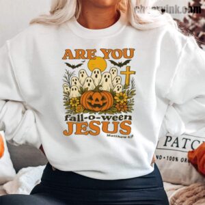 Sweatshirt Are You Fall O Ween Jesus 13
