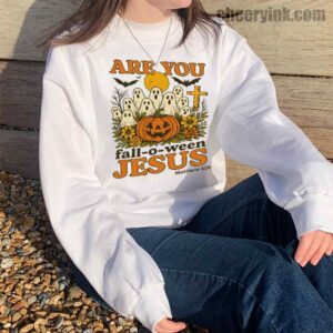 Sweatshirt Are You Fall O Ween Jesus 14