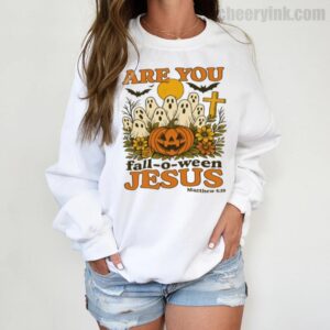 Sweatshirt Are You Fall O Ween Jesus 3
