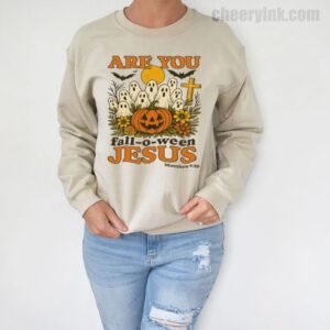 Sweatshirt Are You Fall O Ween Jesus 5