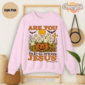 Sweatshirt Are You Fall O Ween Jesus Light