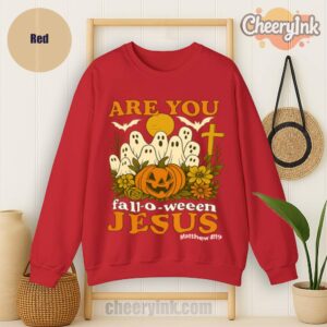 Sweatshirt Are You Fall O Ween Jesus