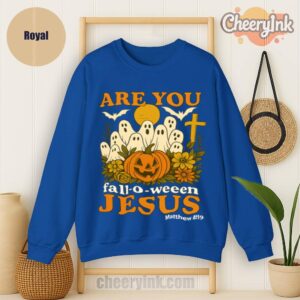 Sweatshirt Are You Fall O Ween Jesus