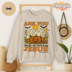 Sweatshirt Are You Fall O Ween Jesus