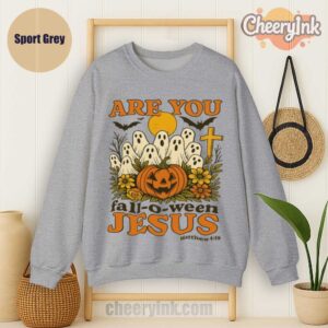 Sweatshirt Are You Fall O Ween Jesus Sport