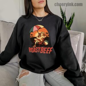 Sweatshirt Beef Roast 10