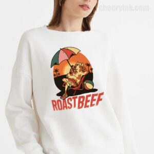 Sweatshirt Beef Roast 18