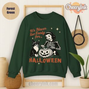 Sweatshirt It S Never Too Early For Halloween Forest