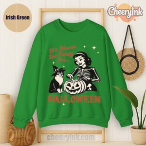 Sweatshirt It S Never Too Early For Halloween Irish