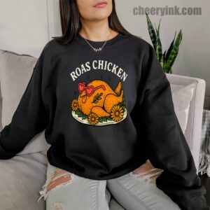Sweatshirt Roast Chicken 10