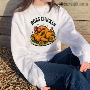 Sweatshirt Roast Chicken 14