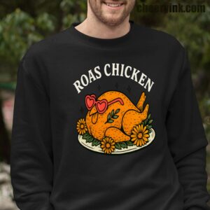 Sweatshirt Roast Chicken 16