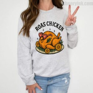 Sweatshirt Roast Chicken 2