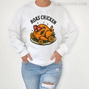 Sweatshirt Roast Chicken 4