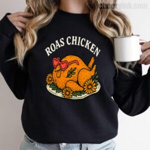 Sweatshirt Roast Chicken 9