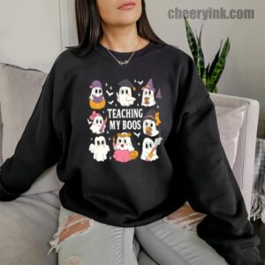 Sweatshirt Teaching My Boos 10