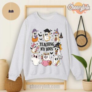 Sweatshirt Teaching My Boos
