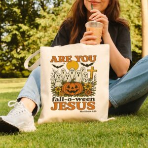 Tote Are You Fall O Ween Jesus 10 Natural
