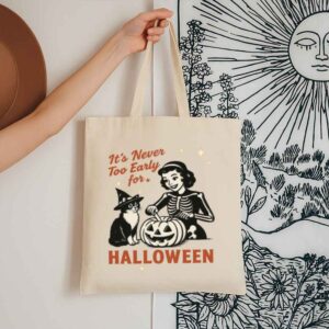 Tote It S Never Too Early For Halloween 13 Natural