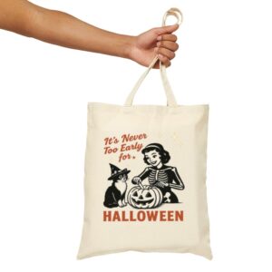 Tote It S Never Too Early For Halloween 17 Natural