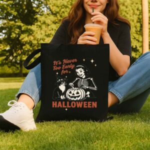Tote It S Never Too Early For Halloween 8 Black