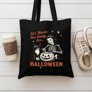 Tote It S Never Too Early For Halloween 9 Black