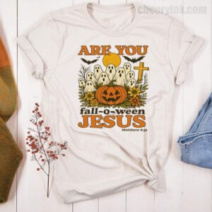 Tshirt Are You Fall O Ween Jesus 21 T