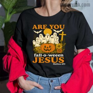 Tshirt Are You Fall O Ween Jesus 43 T