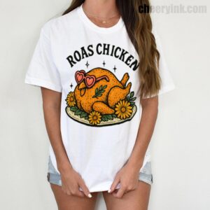Tshirt Roast Chicken 6 T