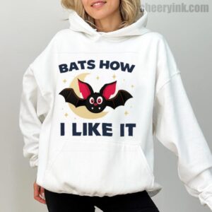 Hoodie Bats How I Like It 1
