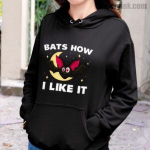 Hoodie Bats How I Like It 20