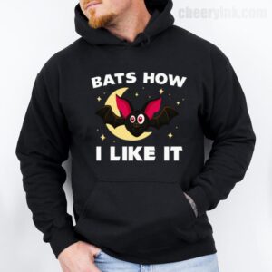 Hoodie Bats How I Like It 28