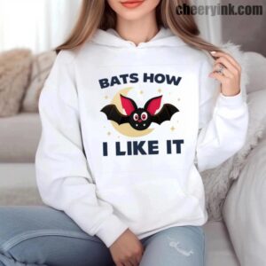 Hoodie Bats How I Like It 6