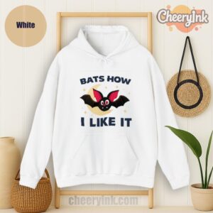 Hoodie Bats How I Like It