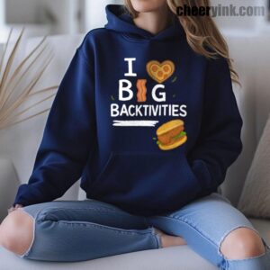 Hoodie I Love Big Backtivities 16 Hoodie