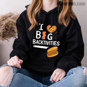 Hoodie I Love Big Backtivities 33